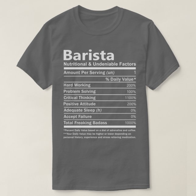 Baristas näringsmässiga och obestridliga faktorer  t shirt (Design framsida)
