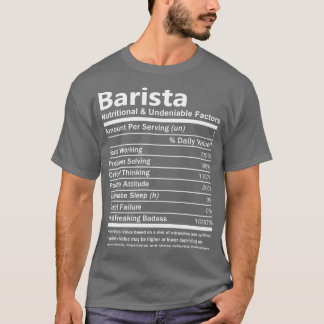 Baristas näringsmässiga och obestridliga faktorer  t shirt