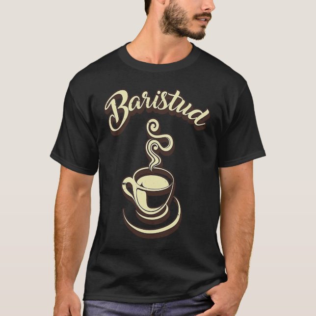 Baristud Barista Cafe T Shirt (Framsida)