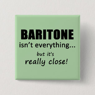 Baritone är inte allt knapp
