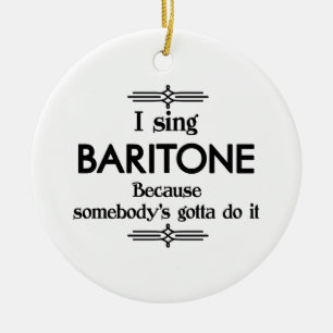 Baritone - nåns Gotta Funny Music Julgransprydnad Keramik