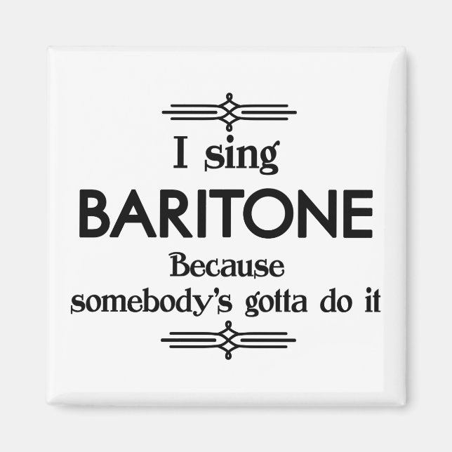 Baritone - nåns Gotta Funny Music Magnet (Framsidan)