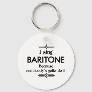 Baritone - nåns Gotta Funny Music Nyckelring