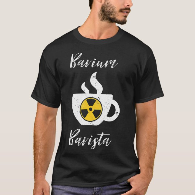 Barium Barista Funny Radiology Technician Rad Tech T Shirt (Framsida)