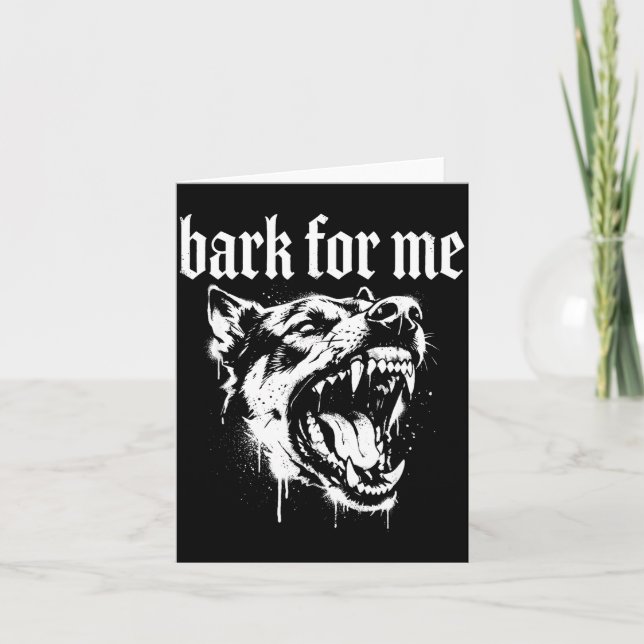 Bark For Me Gothic Fierce Dog  Kort (Framsida)