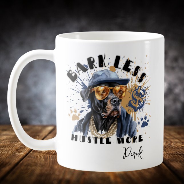 Bark Less Hustle More Kaffemugg (Skapare uppladdad)