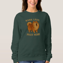 Bark Less Pray More Edition 1 - Christian T Shirt