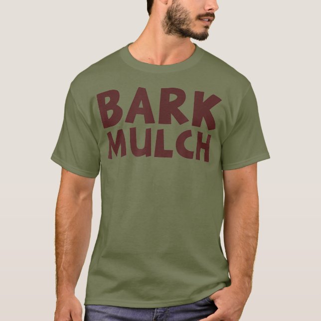 Bark Mulch T Shirt (Framsida)