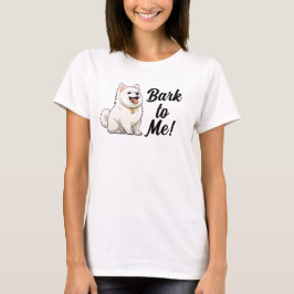 Bark till mig T-shirt
