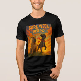 Bark Week Begins T Shirt