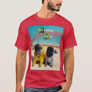 Barking Bad T Shirt