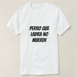 Barking hund är inte bita på spanska t shirt