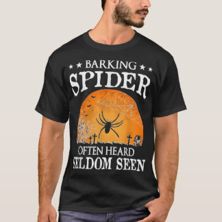 Barking Spider Party  T Shirt