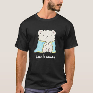 Barly AVaknyj Sömnig Bear Pun Mörk BG T Shirt