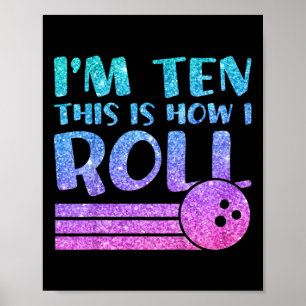 Barn 10:e födelsedagen Girls Bowling Gift - jag är Poster