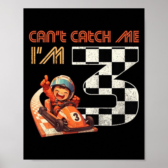 Barn 3-års födelsedagsracingbil Kan inte fånga mig Poster (Framsidan)