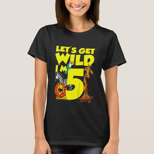 Barn 5 år gamla Låt oss Vild Jag är 5:e födelsedag T Shirt (Framsida)