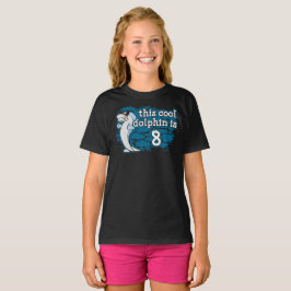 Barn 8: e födelsedagen Den här Coolan är delfinen T Shirt