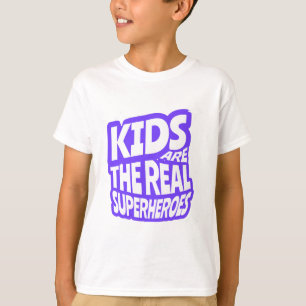 Barn Är De Riktiga Superhjältarna Citat Konst T Shirt