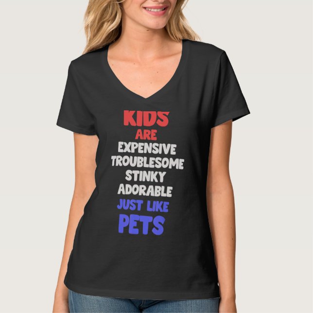 Barn är precis som husdjur som föder upp Barn som  T Shirt (Framsida)