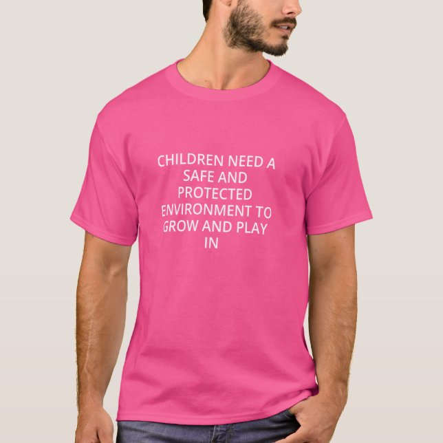 Barn behöver en säker och skyddad miljö för att t shirt (Framsida)