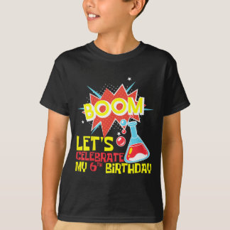 Barn Boom Låt oss fira 6-årsdag Vetenskap T Shirt