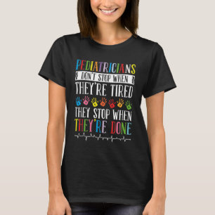 Barn Doktor Pediatriker när vi är klara Medicins T Shirt
