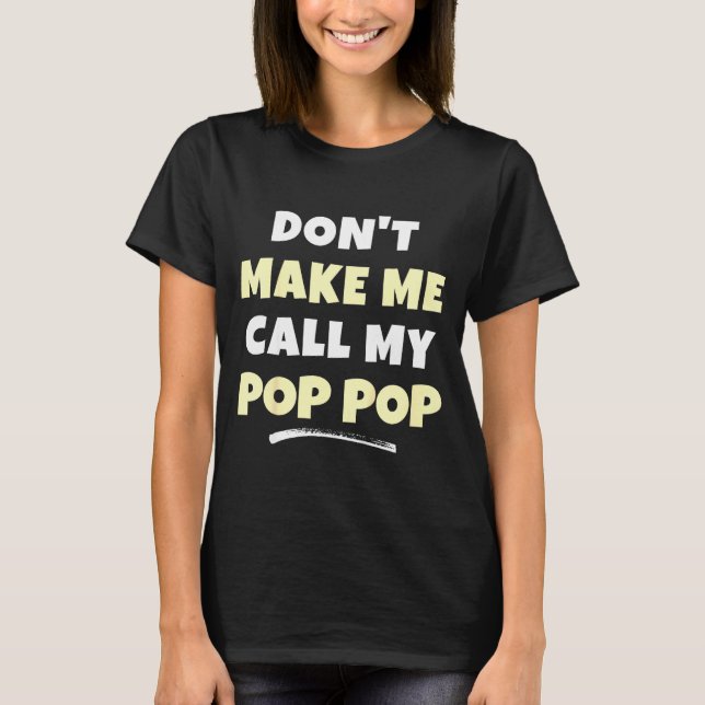 Barn får mig inte att kalla mina barnbarn roliga t shirt (Framsida)
