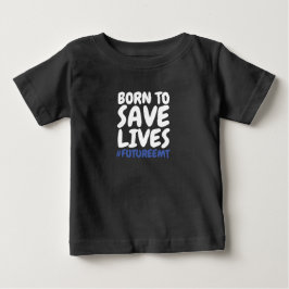 Barn född för att rädda liv Sjukvårdare T Shirt