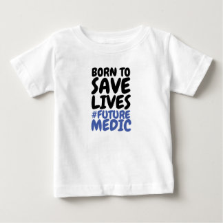 Barn födda i Spara Lives Medic T Shirt