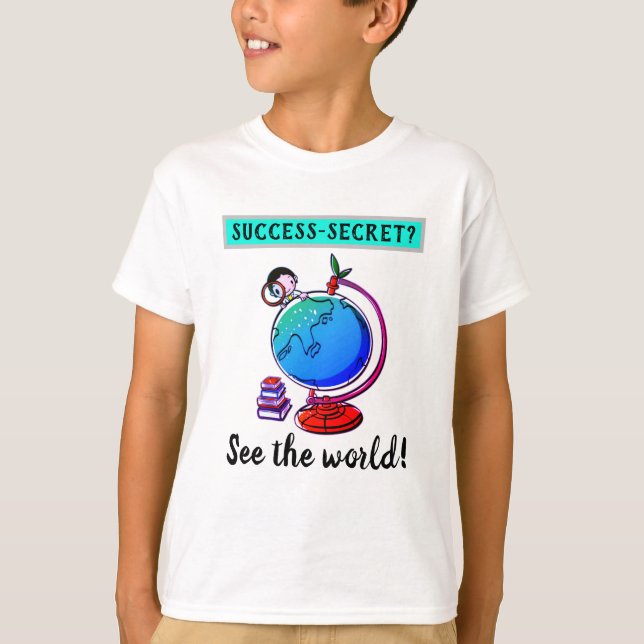 Barn Framgångs Hemlighet - Se Världen T-Shirt (Framsida)