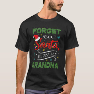 Barn glömmer tomten.. Jag frågar min mormor F T Shirt