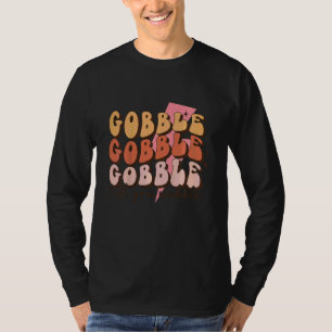 Barn Gobble Gobble Gobble Tills Du Vacklar Thanksg T Shirt