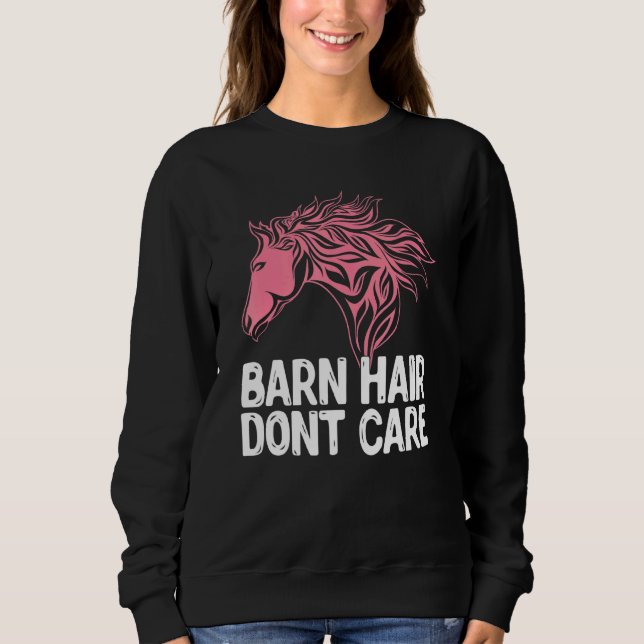 Barn Hair Dont Care Animal Equestrian Horse T Shirt (Framsida)