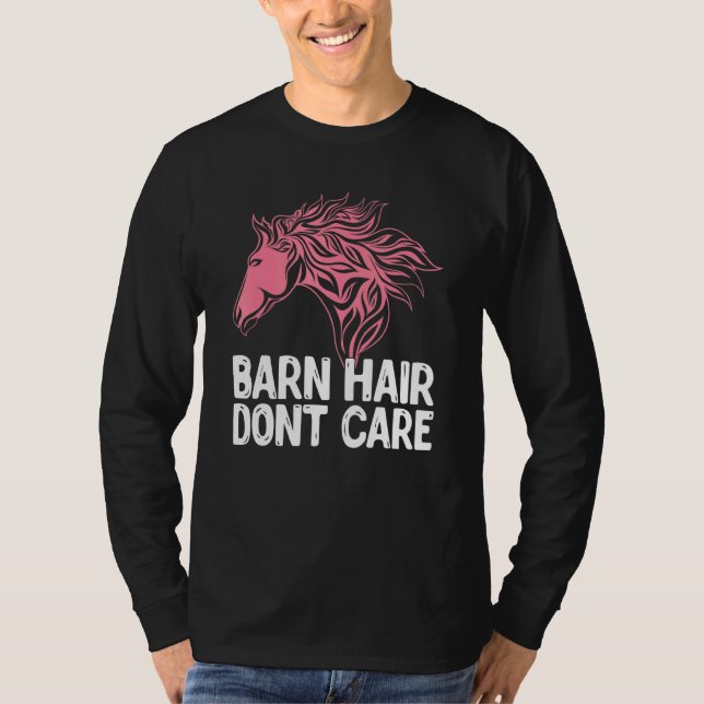 Barn Hair Dont Care Animal Equestrian Horse T Shirt (Framsida)