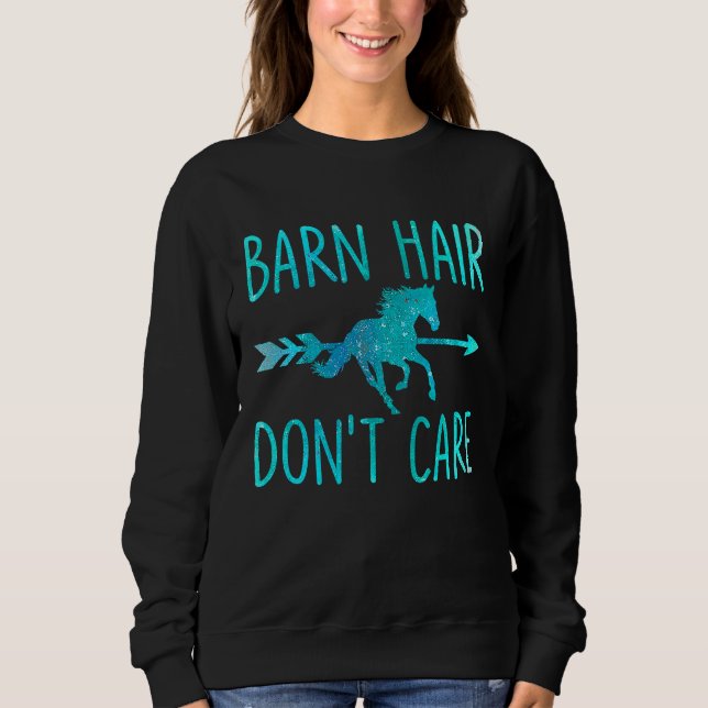Barn Hair Don't Care  Horse Equestrian Riding Sayi T Shirt (Framsida)