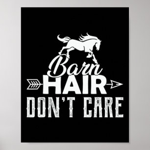 Barn Hair Dont Care Horse L Poster