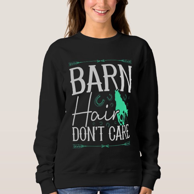 Barn Hair Don't Care Rancher Horse Riding Farmer C T Shirt (Framsida)