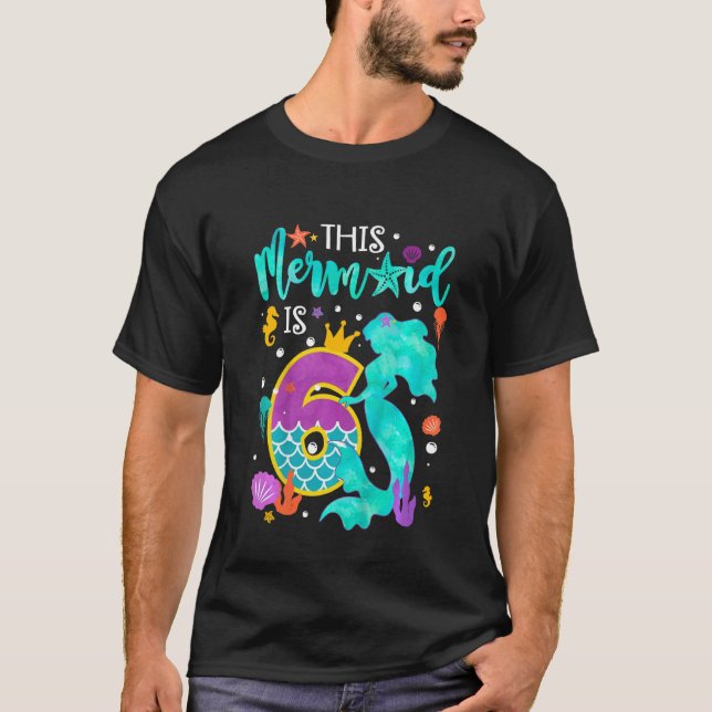 Barn i klåda Den här Sjöjungfrun är 6 år gamla T Shirt (Framsida)
