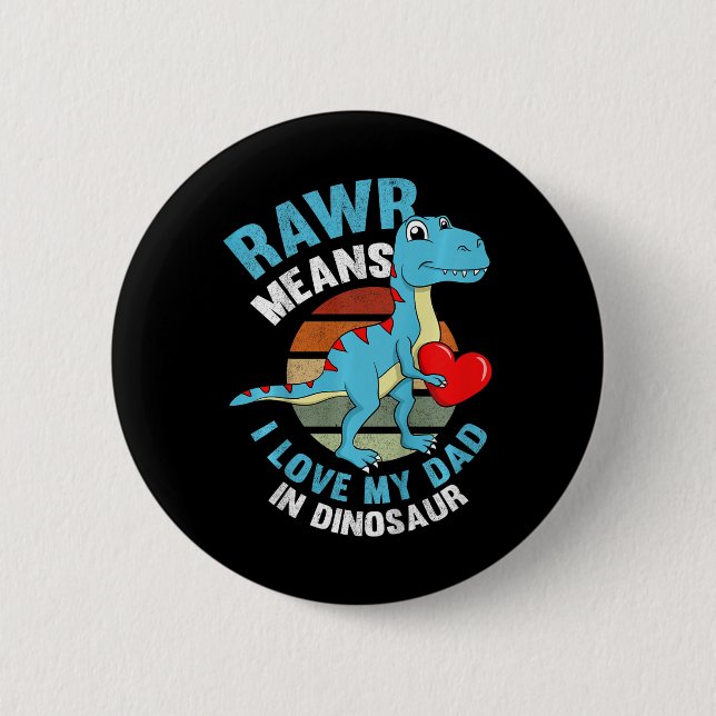 Barn Jag älskar min pappa Rawr Dinosaur Fars dag D Knapp (Framsida)