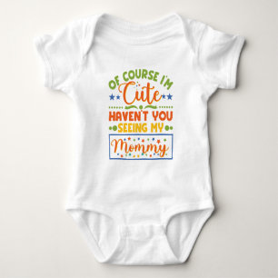 Barn, jag är Cute har inte sett min Mamma T Shirt