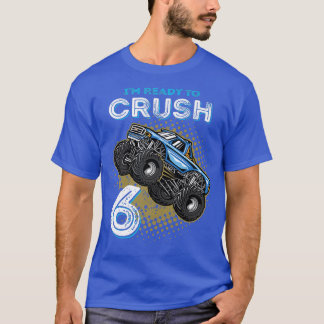 Barn jag är Redo till Crush 6 Monster Lastbil 6 år T Shirt