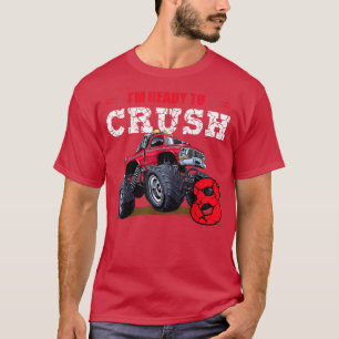 Barn jag är Redo till Crush 8 år gammal Lastbil 8: T Shirt