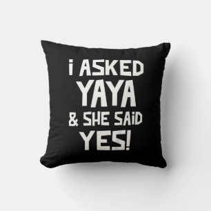 Barn jag frågade Yaya och hon sa ja, en fin morson Kudde