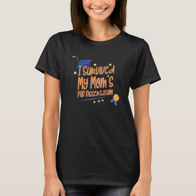 Barn jag Överlevt min Mamma Phd Dissertation Phd G T Shirt (Framsida)