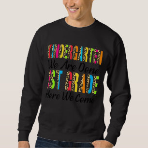 Barn Kindergarten Vi är klara 1:a Klass här. Lång Ärmad Tröja