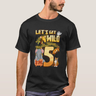 Barn Låt oss Vild I är 5 Safari Animal Zoo Animal. T Shirt