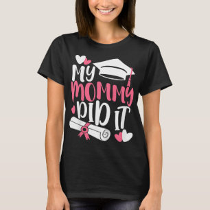 Barn min Mamma gjorde det Studenten graduerat Mamm T Shirt
