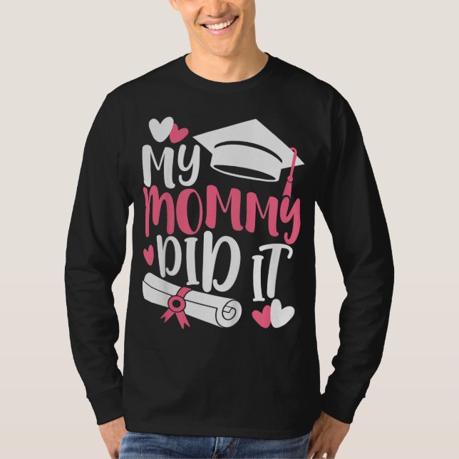 Barn min Mamma gjorde det Studenten graduerat Mamm T Shirt (Framsida)