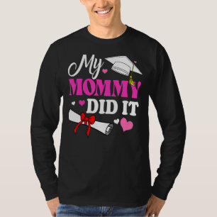 Barn min Mamma gjorde det Studenten graduerat Mamm T Shirt